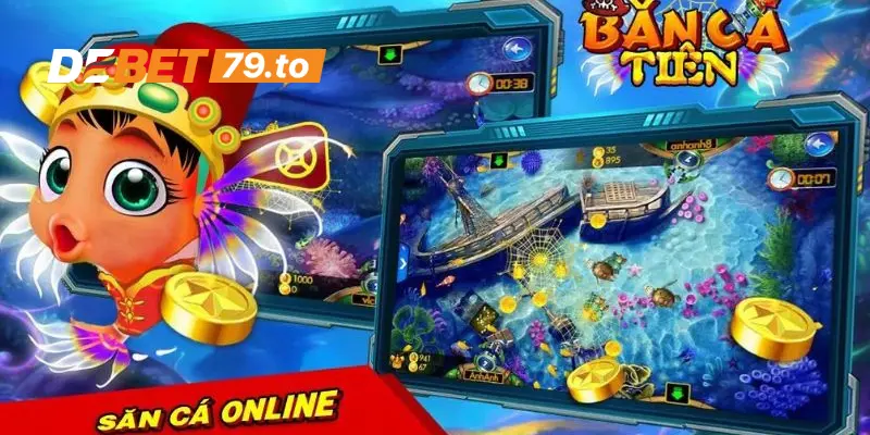 Giới thiệu chung về bắn cá tiên Debet