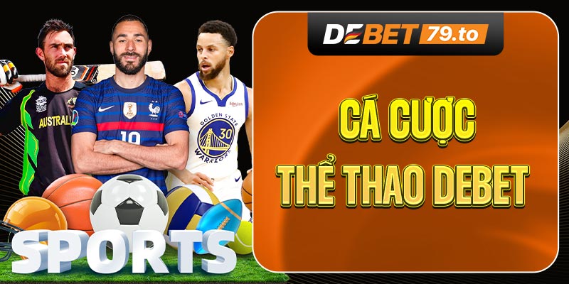 Cá cược thể thao Debet