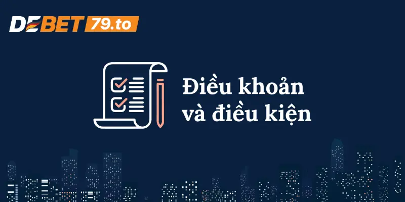 Lý do nên tuân thủ điều khoản và điều kiện Debet