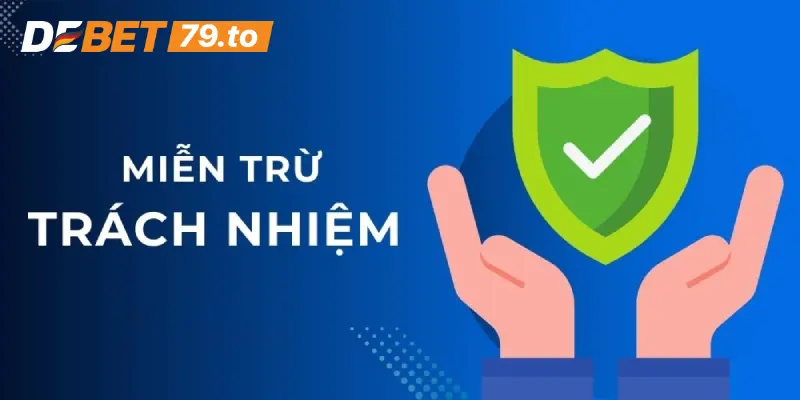 Miễn trừ trách nhiệm Debet là gì?