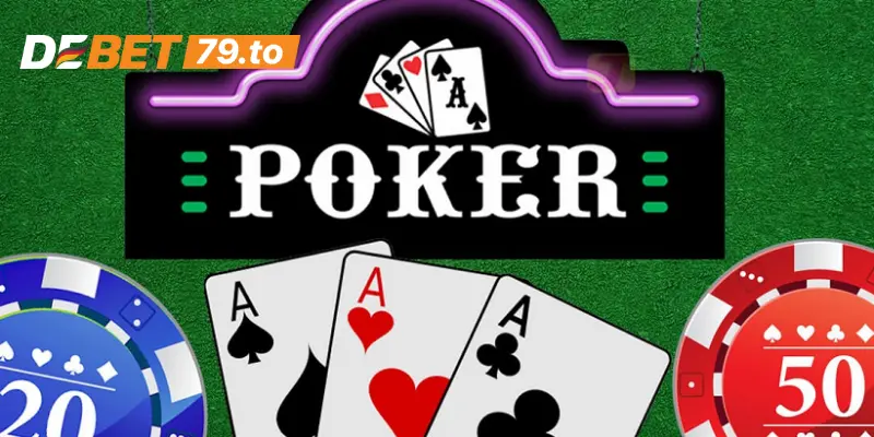 Kinh nghiệm chơi Poker Debet thắng đậm