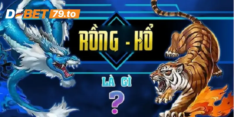 Tìm hiểu chung về Rồng hổ Debet