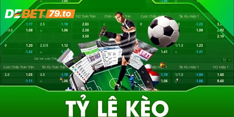 Các tỷ lệ kèo phổ biến tại Debet